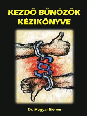 cover image of Kezdő Bűnözők kézikönyve